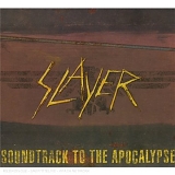 Slayer - Soundtrack To The Apocalypse