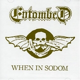 Entombed - When in Sodom