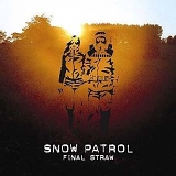 Snow Patrol - Final Straw [Bonus Tracks]