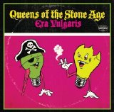Queens Of The Stone Age - Era Vulgaris