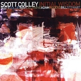 Scott Colley - Initial Wisdom