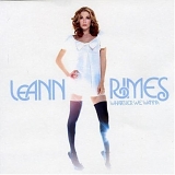 LeAnn Rimes - Whatever we wanna