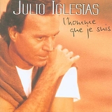 Julio Iglesias - L'Homme Que Je Suis (2005)