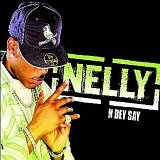 Nelly - N Dey Say