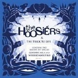 The Hoosiers - The Trick To Life