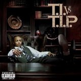 T.I. - T.I. Vs T.I.P. (Explicit Retail) (256Kbps) (2007) (M T I)