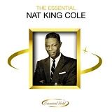 Nat King Cole - The Essential Nat King Cole Vol. 1