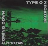 Type O Negative - World Coming Down