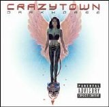 Crazy town - Darkhorse