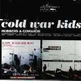 Cold War Kids - Robbers & Cowards
