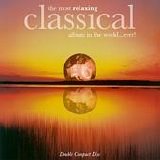 Various artists - The Most Relaxing Classical Album In The World...Ever! (CD 1/4)