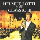 Helmut Lotti - Goes Classic III