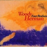 Woody Herman - Four Brothers