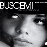 Buscemi - Our Girl In Havana