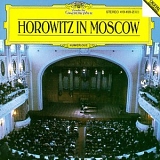 Vladimir Horowitz - Horowitz In Moscow