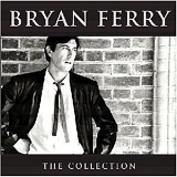 Bryan Ferry - The Collection