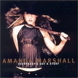 Amanda Marshall - Everybody's Got A Story
