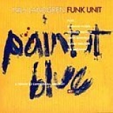Nils Landgren Funk Unit - Paint It Blue