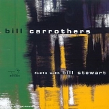 Bill Carrothers - Duets with Bill Stewart