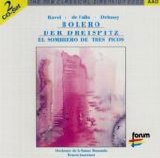 Ravel - de Falla - Debussy - Bolero - La Mer - Der Dreispitz