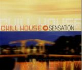 Various Artists - Chill House Sensation Amsterdam
