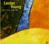 Lester Young - Just You, Just Me