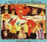 Putumayo - A Native American Odyssey - Intuit To Inca