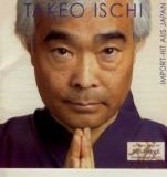 Takeo Ischi - Import-hit aus Japan