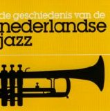 Various artists - Nederlandse Jazz, geschiedenis