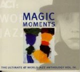 ACT - Magic Moments; World Jazz Anthology 4
