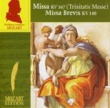 Mozart - Missa KV 167 (Trinitatis Messe), Missa Brevis KV 140