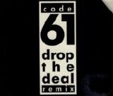 Code 61 - Drop The Deal (Remix)
