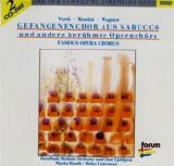 Verdi - Rossini - Wagner - Famous Opera Chorus