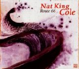 Nat King Cole - Route 66