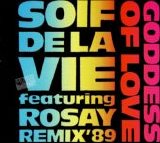 Soif De La Vie feat. Rosay - Goddess Of Love - Remix '89