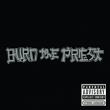 Burn the Priest - Burn The Priest (Remastered)
