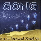 Gong - Live Sherwood Forest '75