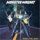 Monster Magnet - Monolithic Baby!
