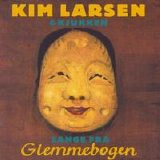 Kim Larsen - Sange fra Glemmebogen