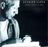 Charles Lloyd - Notes From Big Sur