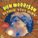 Van Morrison - Blowin' Your Mind
