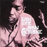 John Coltrane - Lush Life