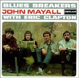 John Mayall and the Bluesbreakers - Bluesbreakers with Eric Clapton