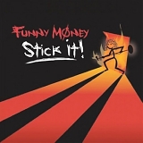 Funny Money - Stick It!
