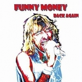 Funny Money - Back Again