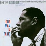 Dexter Gordon - Our Man In Paris