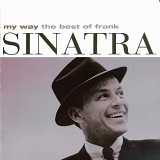 Frank Sinatra - My Way - The Best of Frank Sinatra