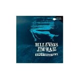 Bill Evans & Jim Hall - Undercurrent