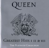 Queen - Greatest Hits I II and III - The Platinum Collection
