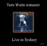 Tom Waits - Live at Sydney vol. 3